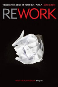 Rework | Jason Fried & David Heinemeier Hansson (Book Review)